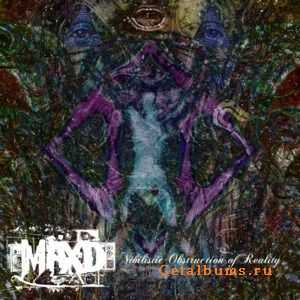 Maxd - Nihilistic Obstruction Of Reality (2011) Maxd - Nihilistic Obstruction Of Reality (2011)