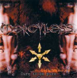 Mercyless - Sure To Be Pure (2000) Mercyless - Sure To Be Pure (2000)