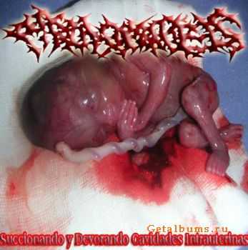 Carcinomatosis - Succionando Y Devorando Cavidades Intrauterinas (Demo) (2008)