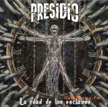 Presidio - La Edad De Los Esclavos (2011)