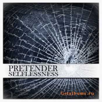 Pretender - Selflessness (2011) Pretender - Selflessness (2011)