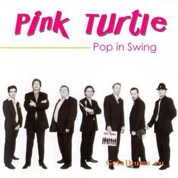 Pink Turtle - Pop In Swing (2008)