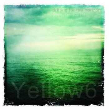 Yellow6  Drifting For The Horizon (2011)
