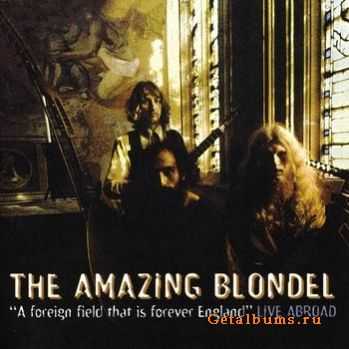 The Amazing Blondel - A Foreign Field That Is Forever England (1998)