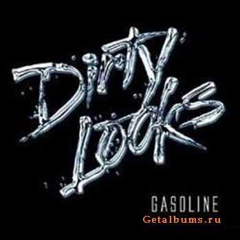 Dirty Looks - Gasoline (2007) Dirty Looks - Gasoline (2007)