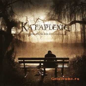 Kataplexie - One More Drink For My Collapse (2011) Kataplexie - One More Drink For My Collapse (2011)
