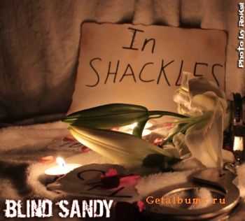 Blind sandy - In Shackles (2011) Blind sandy - In Shackles (2011)