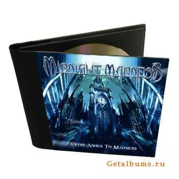 Midnight Madness - From Ashes To Madness (2010) Midnight Madness - From Ashes To Madness (2010)