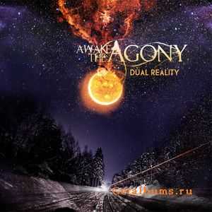 Awake The Agony - Dual Reality [Ep] (2011)