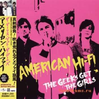 American Hi-Fi - The Geeks Get The Girls [Japanese Single] (2004)