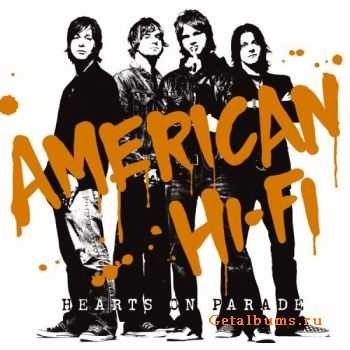 American Hi-Fi - Hearts On Parade (2005)