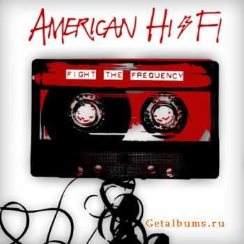American Hi-Fi - Fight The Frequency (2010)