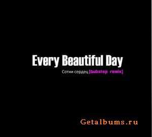 Every Beautiful Day -   (Dubstep Remix) (2011)