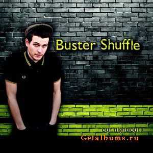 Buster Shuffle - Our Night Out (2011) Buster Shuffle - Our Night Out (2011)