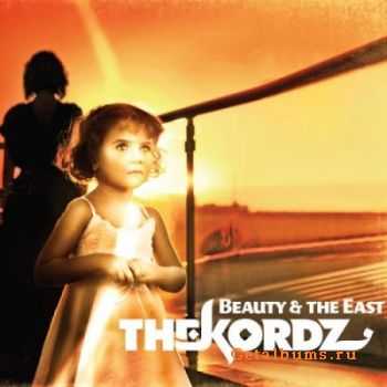 The Kordz - Beauty & the East (2011) The Kordz - Beauty & the East (2011)