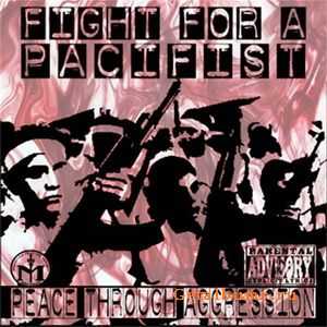 Fight For A Pacifist - Peace Through Aggression (2010)