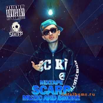 Scarp - Muzic and Smoke (2011) Scarp - Muzic and Smoke (2011)