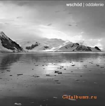 Wschod - Oddalenie (2011)