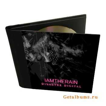 IAmTheRain - Disastre Digital (2011) IAmTheRain - Disastre Digital (2011)