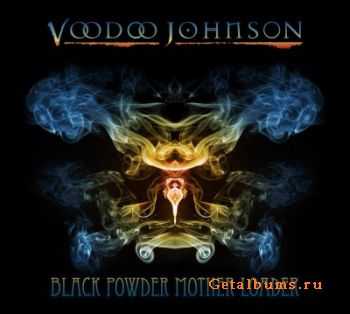 Voodoo Johnson - Black Powder Mother Loader [EP] (2011)