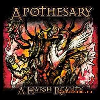Apothesary - A Harsh Reality (2011)
