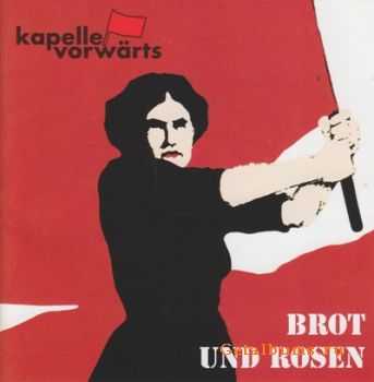 Kapelle Vorwaerts - Brot Und Rosen (2011)