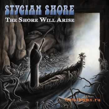Stygian Shore - The Shore Will Arise (2007) Stygian Shore - The Shore Will Arise (2007)