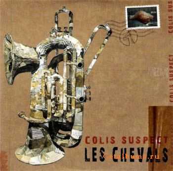 Les Chevals - Colis Suspect (2011)