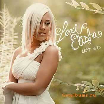 Lexi Elisha - Let Go [EP] (2011)