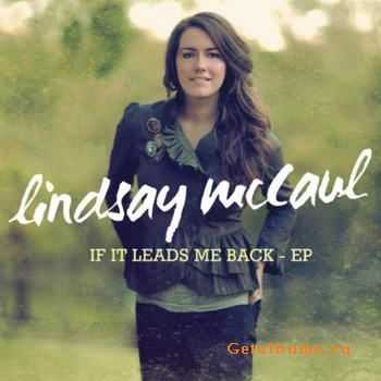 Lindsay McCaul - If It Leads Me Back [EP] (2011)