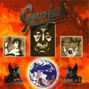 Gunjah - Politically Correct ? (1995) Gunjah - Politically Correct ? (1995)