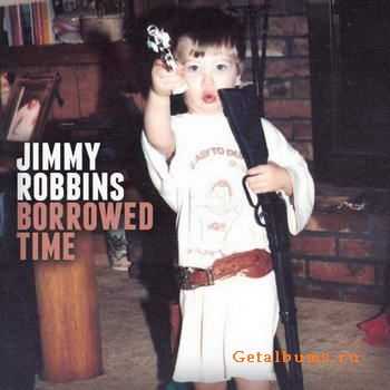 Jimmy Robbins - Borrowed Time [EP] (2011)