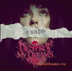 Destroy my Dreams -  [Single] (2011)