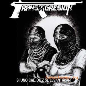 TransXgrecion - Si Uno Cae, Diez Se Levantan (2011)