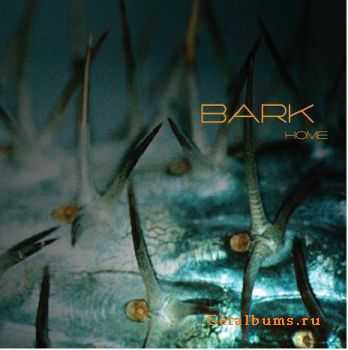 Bark  - Home  (2007)