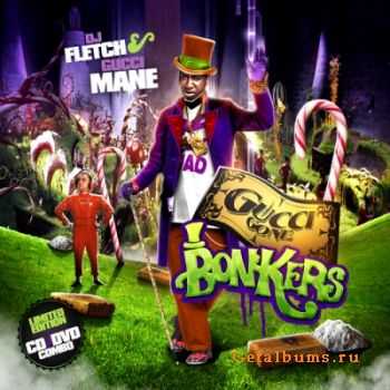 Gucci Mane - Gucci Gone Bonkers (2011)