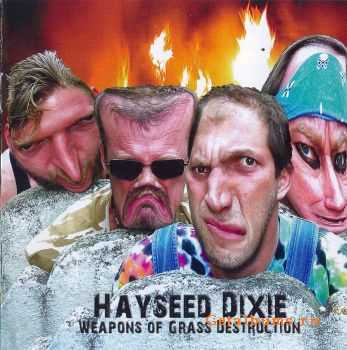 Hayseed Dixie - Weapons Of Grass Destruction (2007) FLAC Hayseed Dixie - Weapons Of Grass Destruction (2007) FLAC