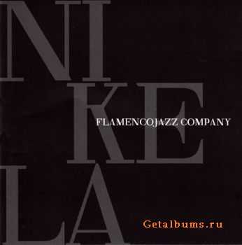 Flamenco Jazz Company - Nikela (2011)