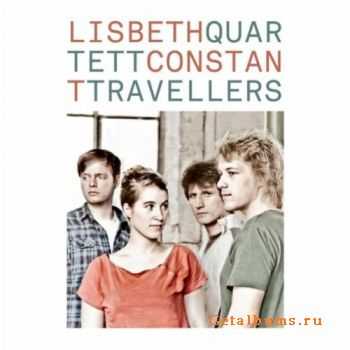 Lisbeth Quartet - Constant Travellers (2011)