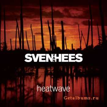 Sven Van Hees - Heatwave (2011)