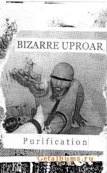 Bizarre Uproar - Purification (2010)