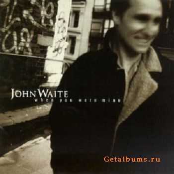 John Waite - When You Were Mine (1997)