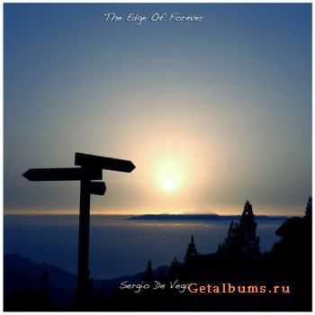 Sergio De Vega - The Edge Of Forever (2011) Sergio De Vega - The Edge Of Forever (2011)