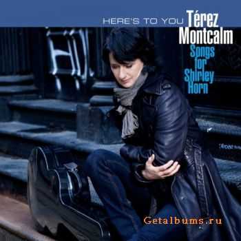 T&#233;rez Montcalm - Here's To You (2011)