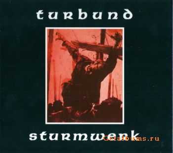 Turbund Sturmwerk  - Turbund Sturmwerk (Remastered) (2003)