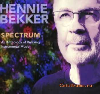 Hennie Bekker - Spectrum: An Anthology Of Relaxing Instrumental Music (2011)