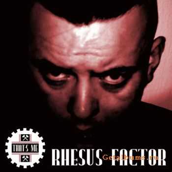Rhesus Factor - That's Me (2011)