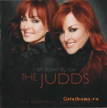 The Judds - I Will Stand By You: The Essential Collection (2011) The Judds - I Will Stand By You: The Essential Collection (2011)