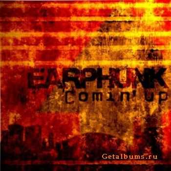 Earphunk - Comin' Up (2011) Earphunk - Comin' Up (2011)