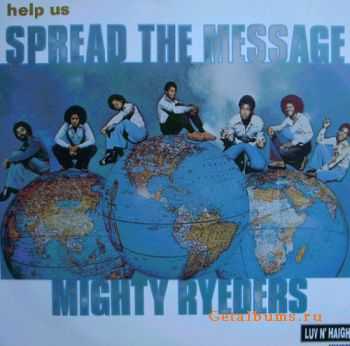 Mighty Ryeders - Help Us Spread The Message (1978)